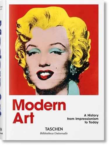 Modern Art: A History from Impressionism to Today (Bibliotheca Universalis)